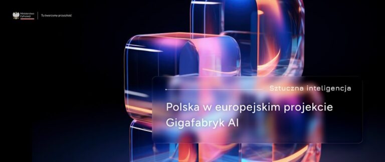 Polska buduje Gigafabryki AI w ramach projektu UE - Paragraf