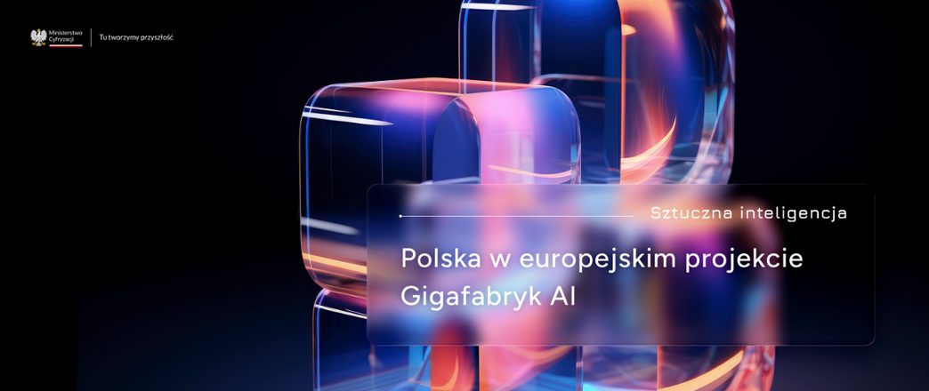 Polska buduje Gigafabryki AI w ramach projektu UE - Paragraf